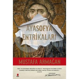 Kap Yaynlar Ayasofya Entrikalar - Mustafa Armaan