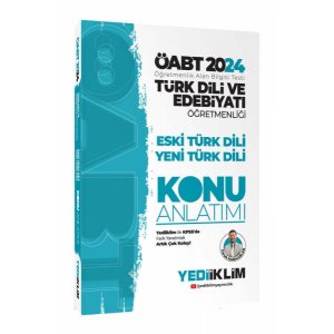 Yediiklim Yaynlar 2024 ABT Trk Dili Ve Edebiyat retmenlii Eski Trk Dili Yeni Trk Dili Konu Anlatm